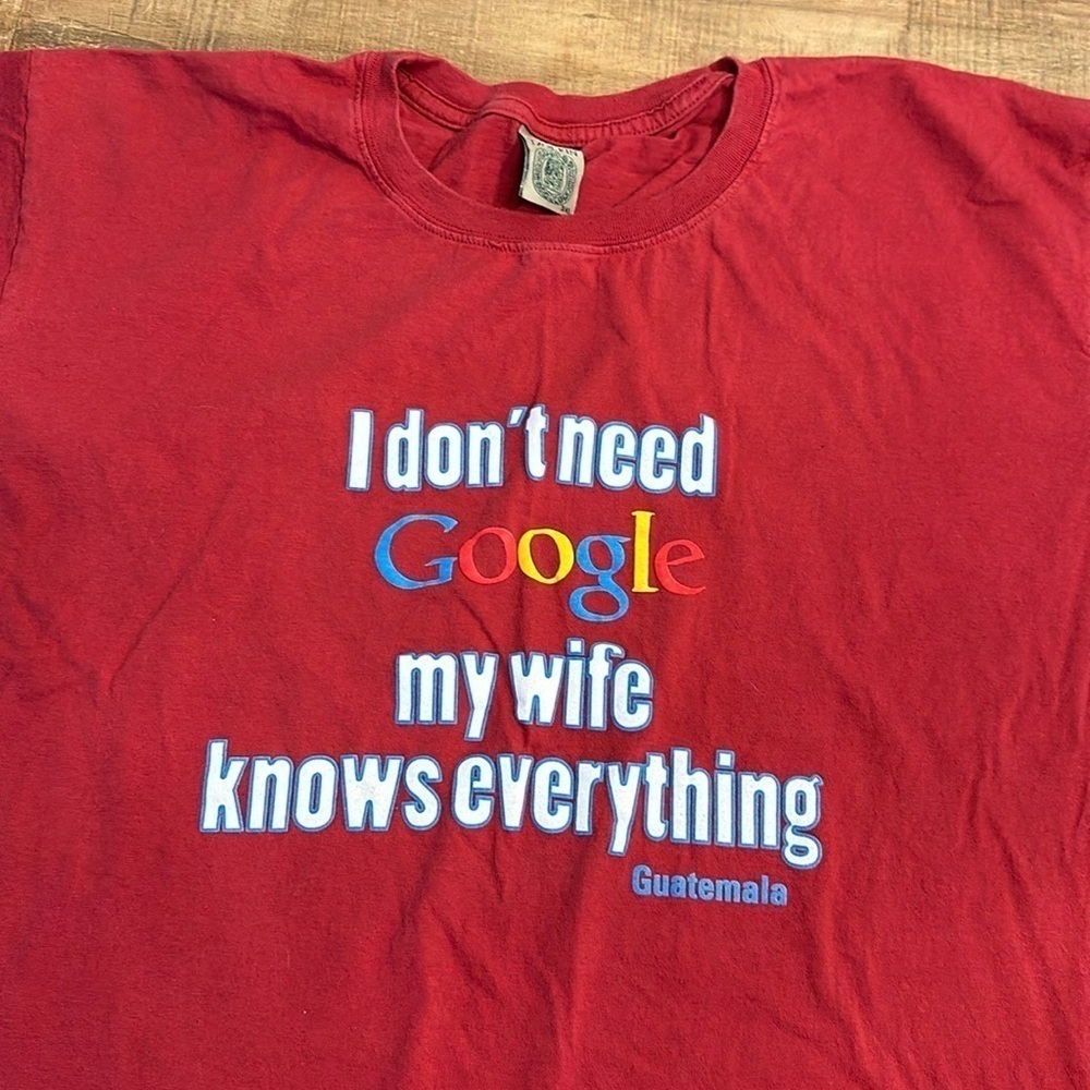 Tzolkin Funny T-shirt - I don’t need Google, My wife knows everything. Size 3X